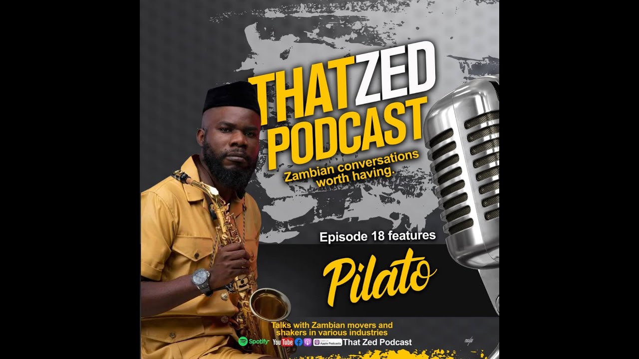 Pilato says his not had a show in Zambia for the past three years because former President Edgar Lungu had beef with him