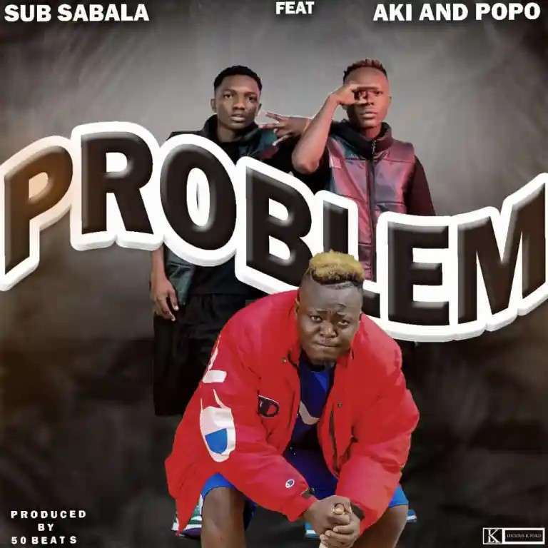 Sub Sabala - Problem - Aki Na Popo