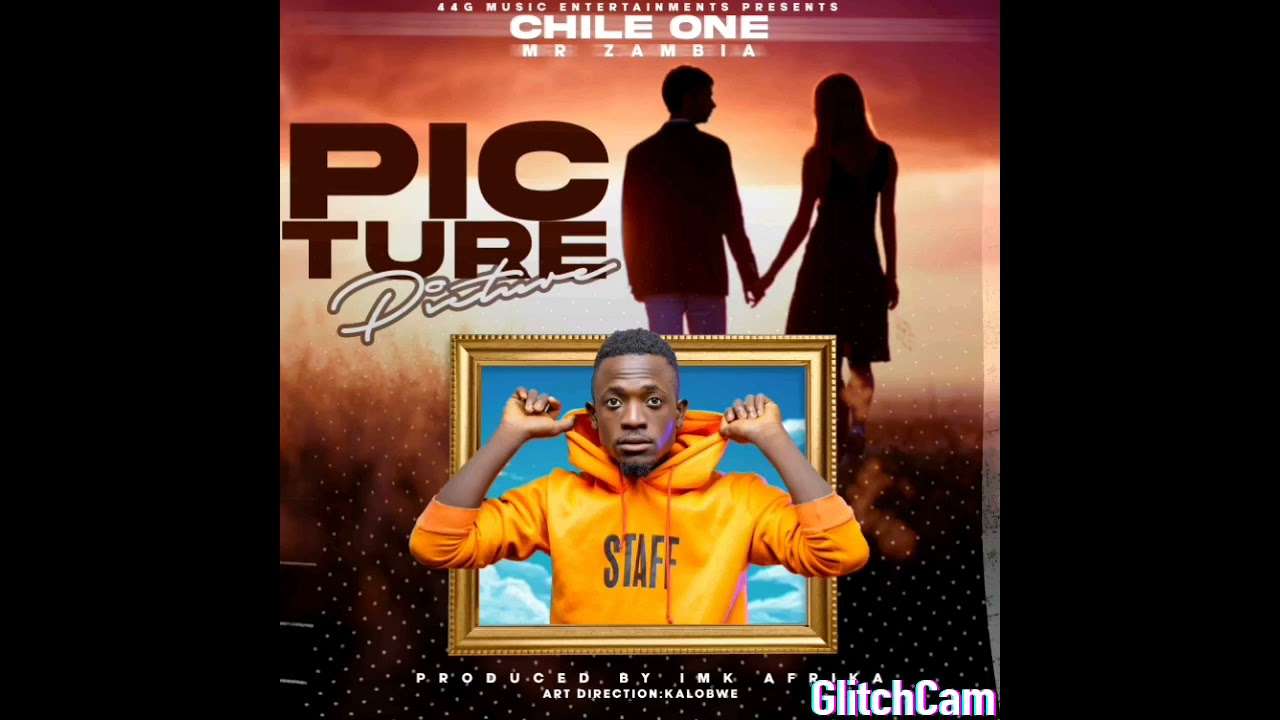 Chile One MrZambia - Picture Mp3