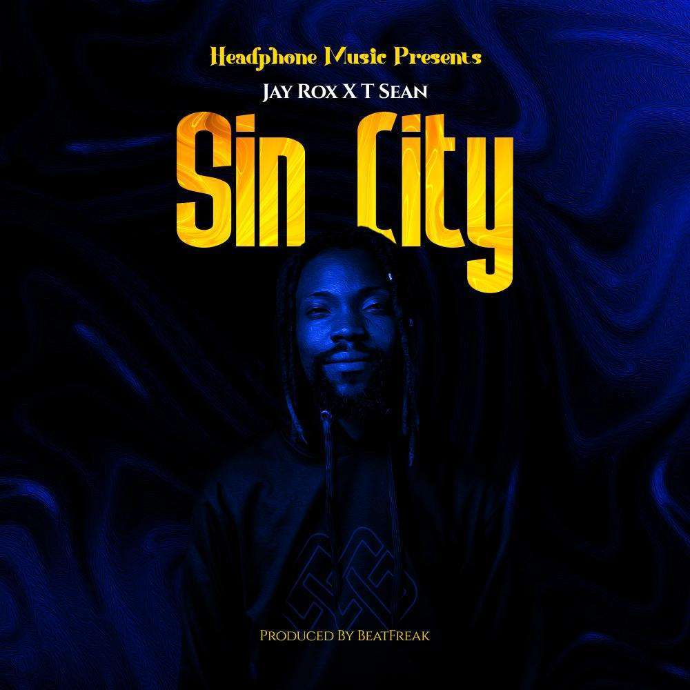 Jay Rox – Sin City ft. T-Sean