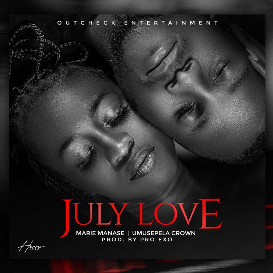 Marie Manase - "July Love" ft. Umusepela Crown
