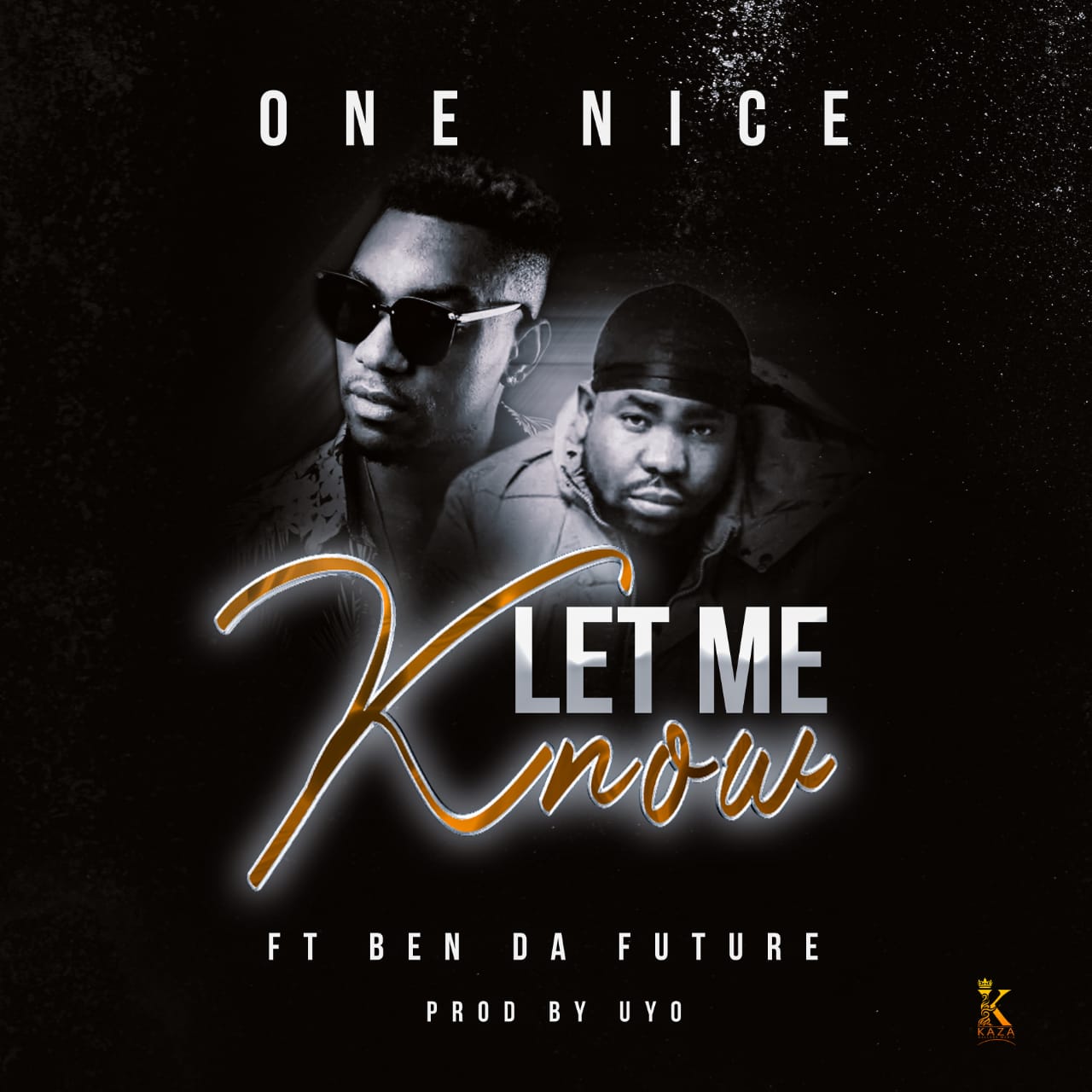 One Nice ft. Ben Da Future & Jay One - Let Me Know