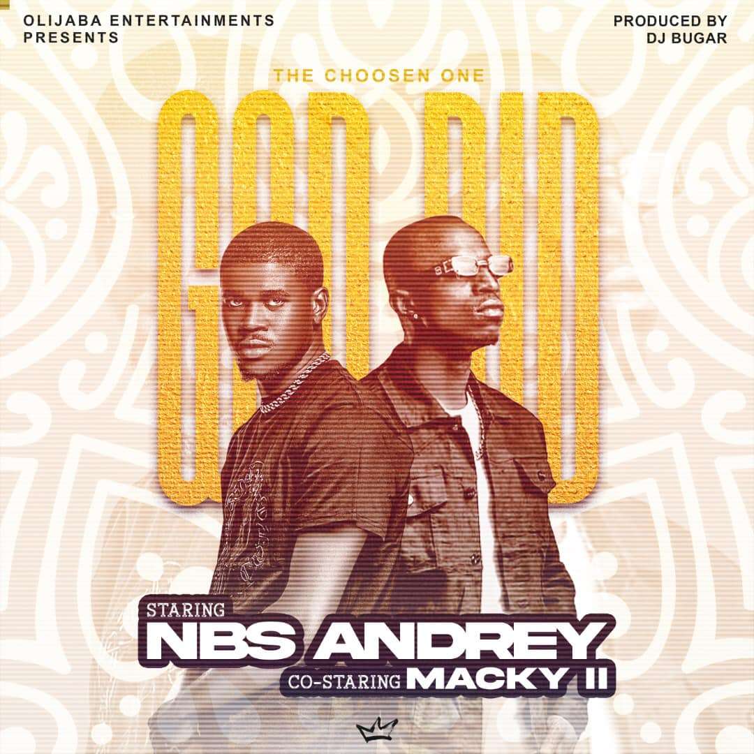 NBS Andrey ft. Macky 2 – God Did (Cover) (Mp3 & Video)