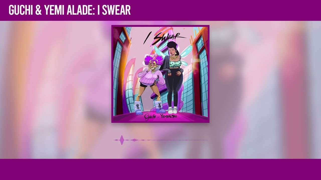 Guchi ft. Yemi Alade - I Swear (Official Audio)