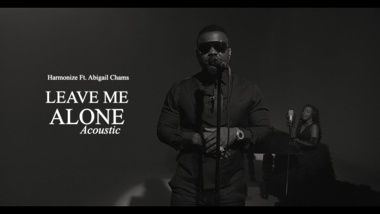 Harmonize Ft Abigail Chams - Leave Me Alone (Acoustic Video)