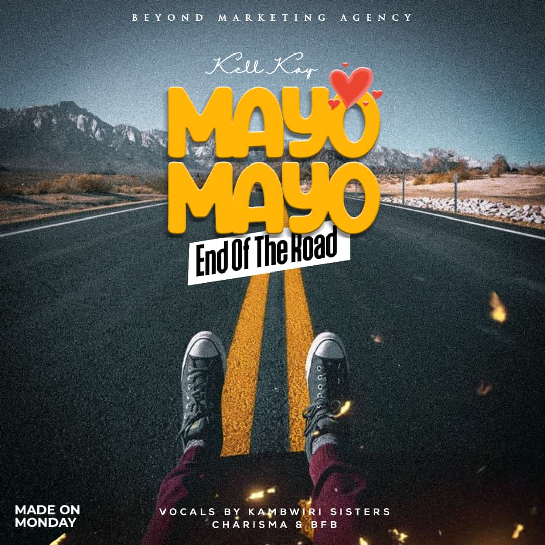 Kell Kay - Mayo Mayo ( End Of Road)