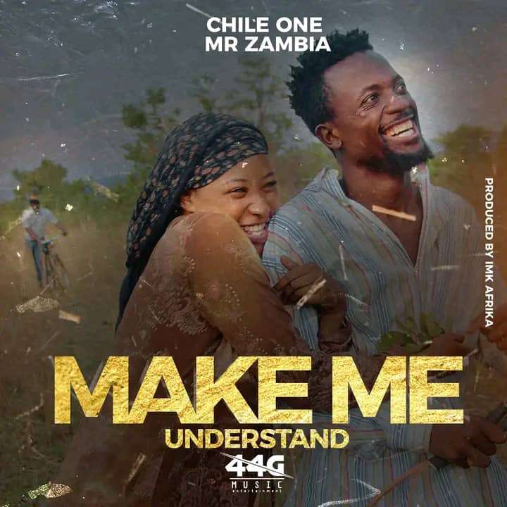 Chile One MrZambia - Make Me Understand