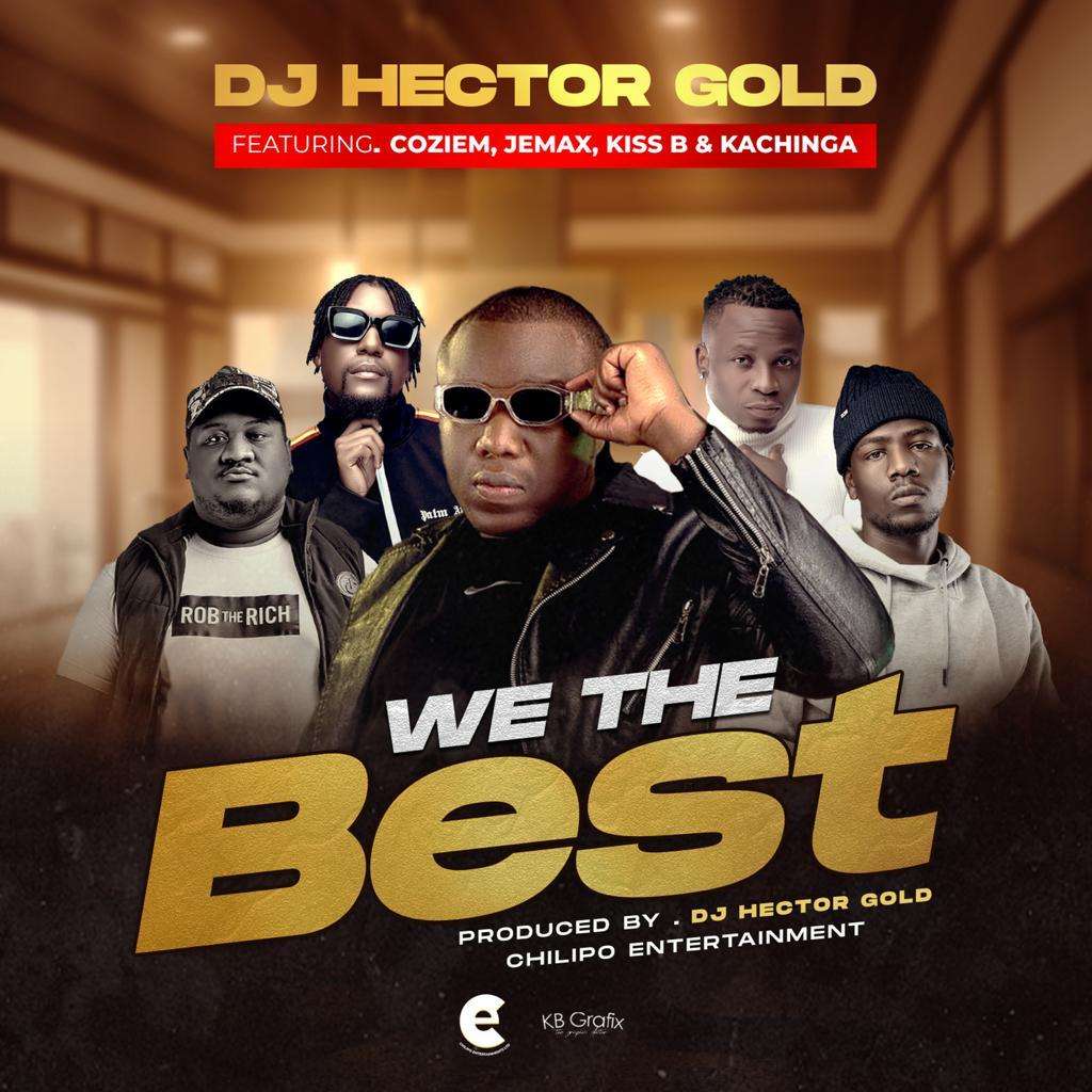 DJ Hector Gold ft. Jemax, Coziem, K’Chinga & Kiss B Sai Baba – We The Best