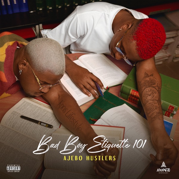 Ajebo Hustlers – Bad Boy Etiquette 101 (FULL EP)