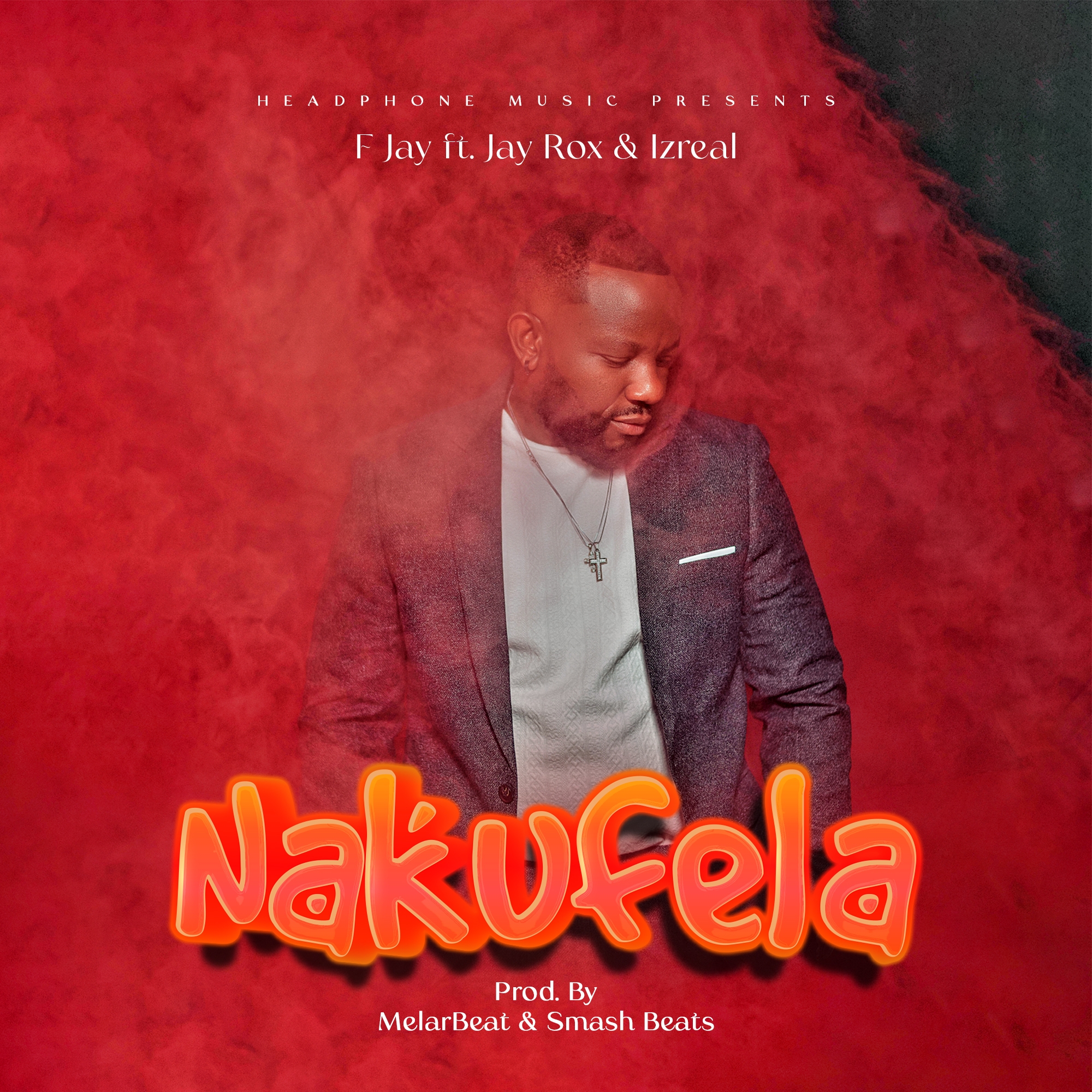 F Jay ft. Izreal & Jay Rox - Nakufela