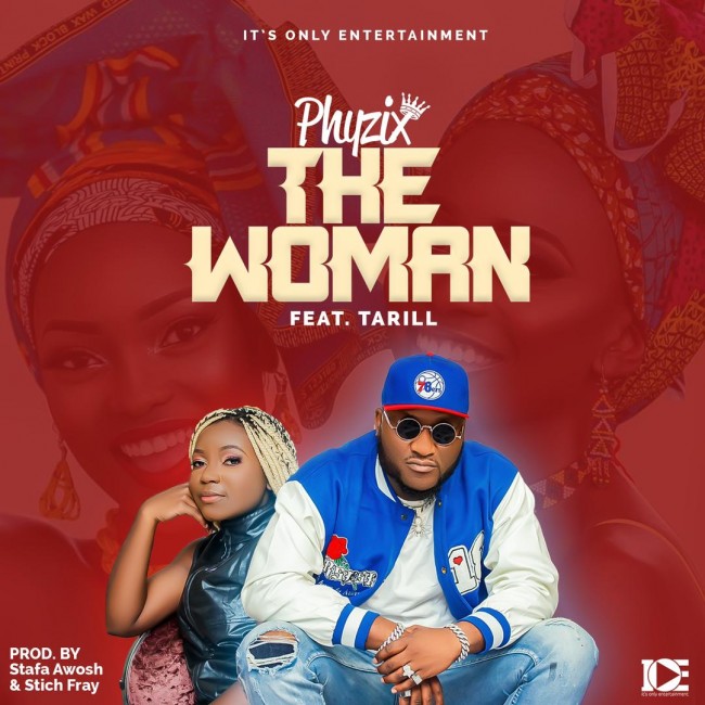 Phyzix ft. Tarill - The Woman