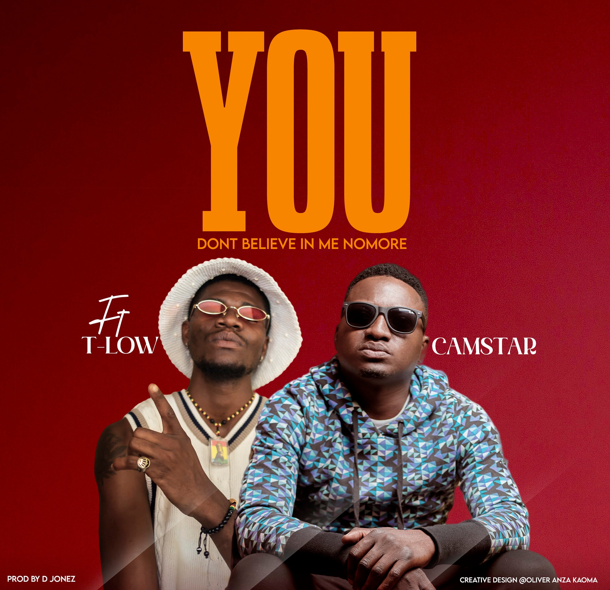 Camstar ft. T-Low – ‘You Don’t Believe In Me Nomore