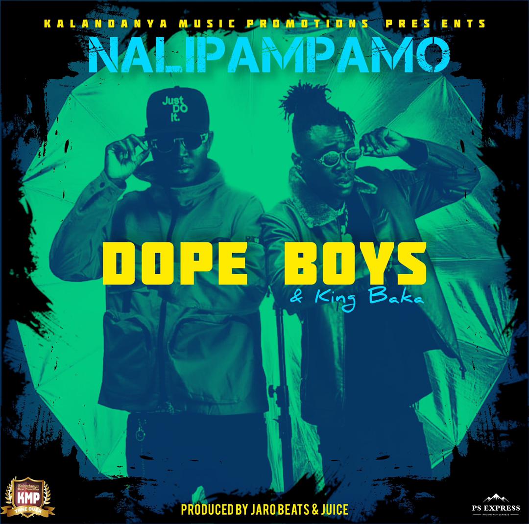 Dope Boys & King Baka – Nalipampamo