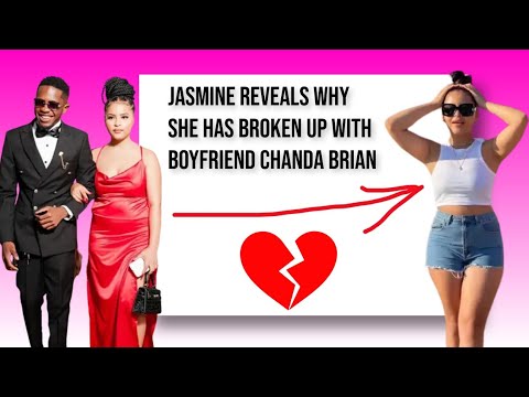 Jasmine confirms breaking up with Chanda Brian Mataki