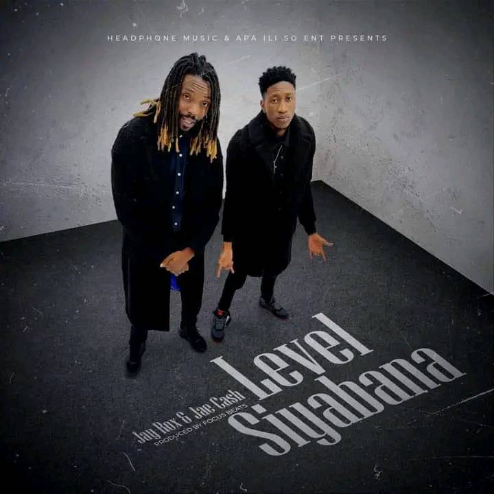 Jay Rox ft. Jae Cash - Level Siyabana