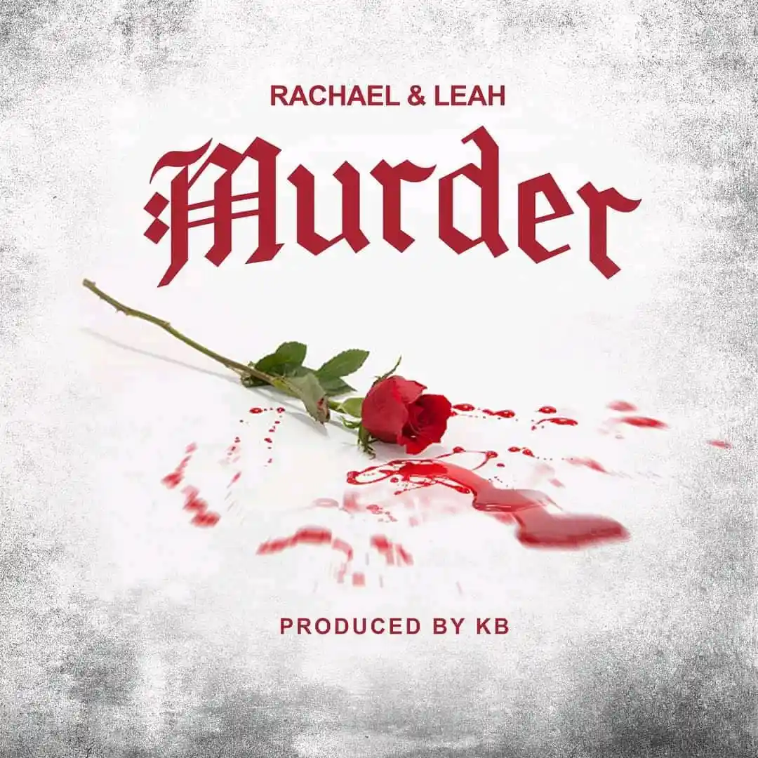 Racheal & Leah - Murder Mp3
