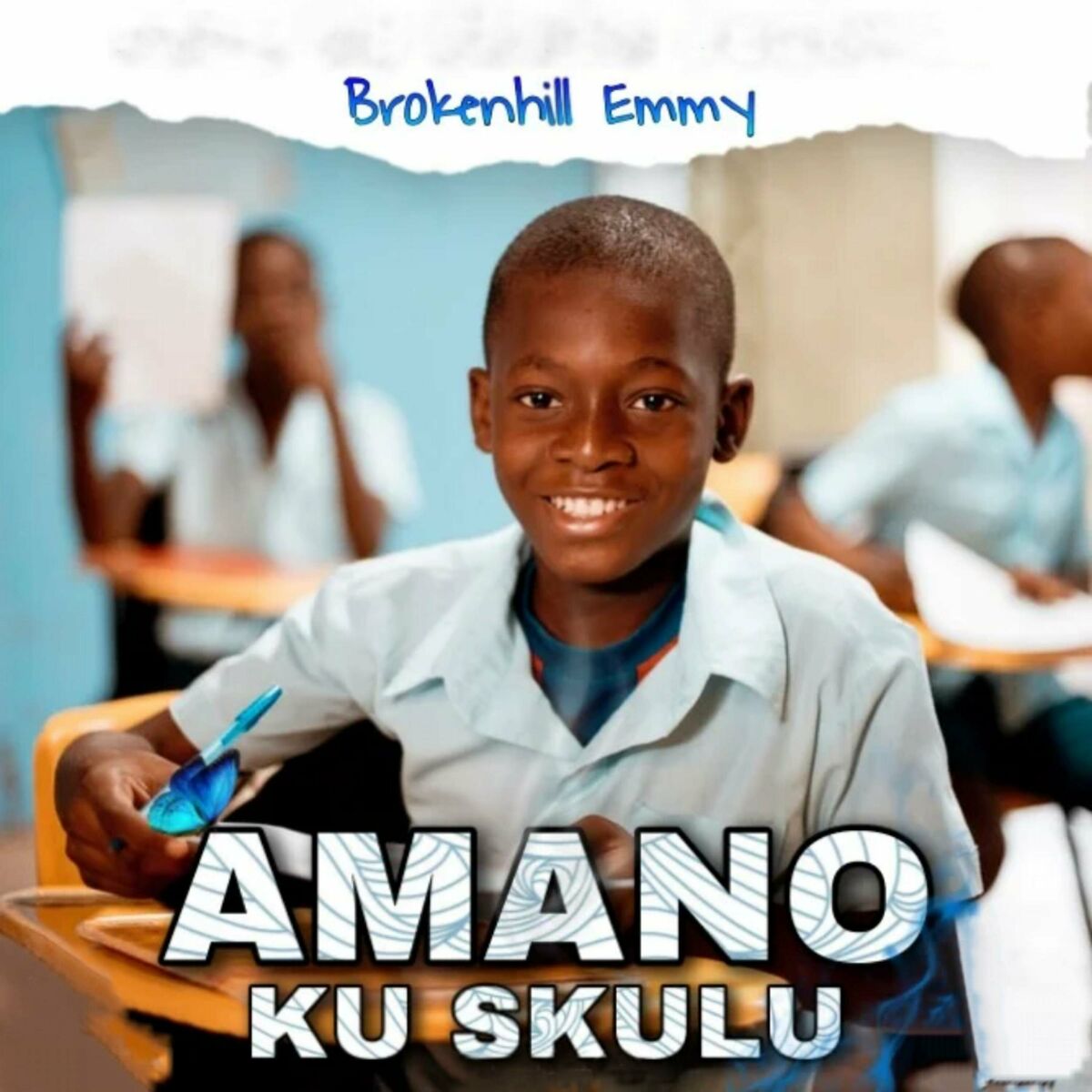 BrokenHill Emmy - Amano Ku Sukulu Mp3