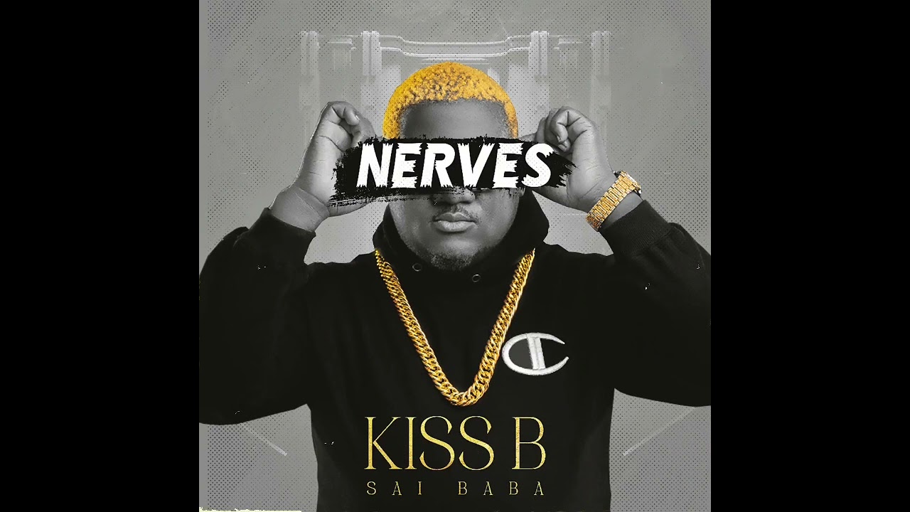Kiss B Sai Baba - “Nerves”
