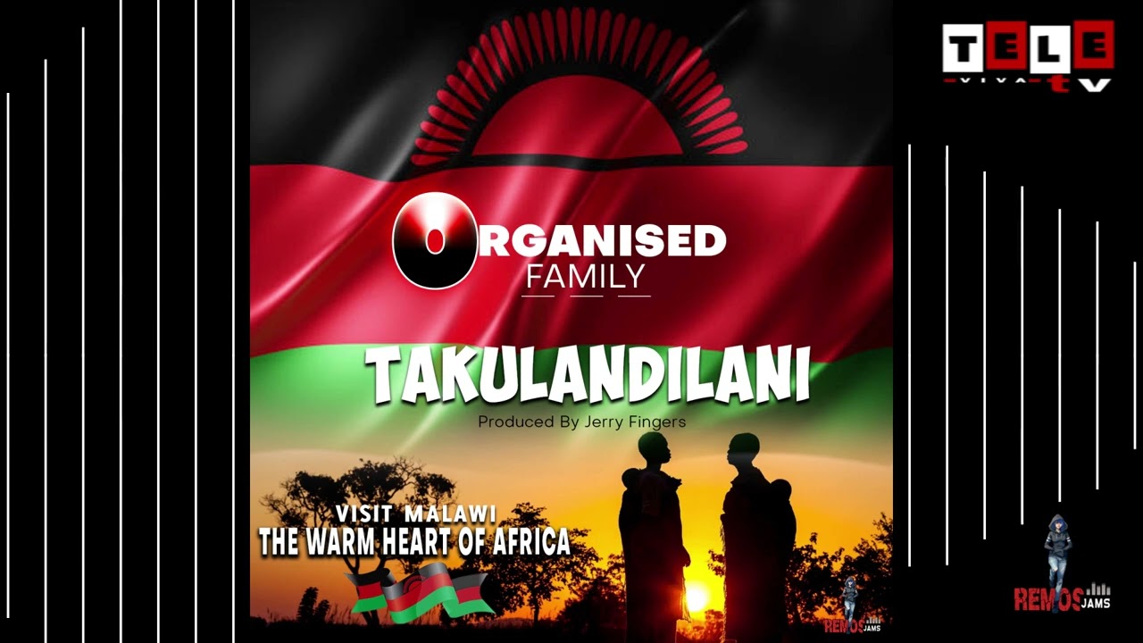 Organised Family - Takulandilani Malawi "Tourism Song" Mp3