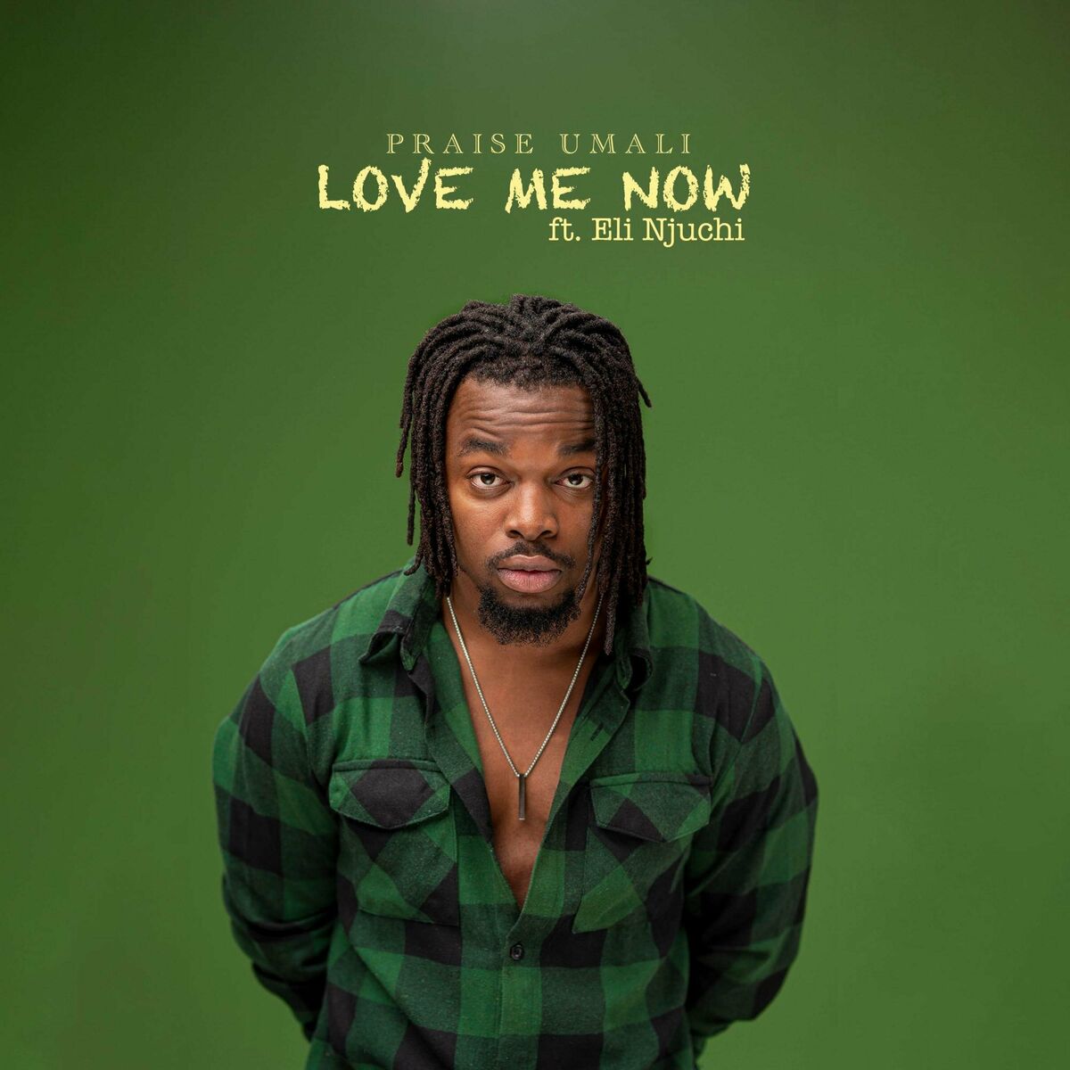 Praise Umali ft. Eli Njuchi- Love Me Now Mp3