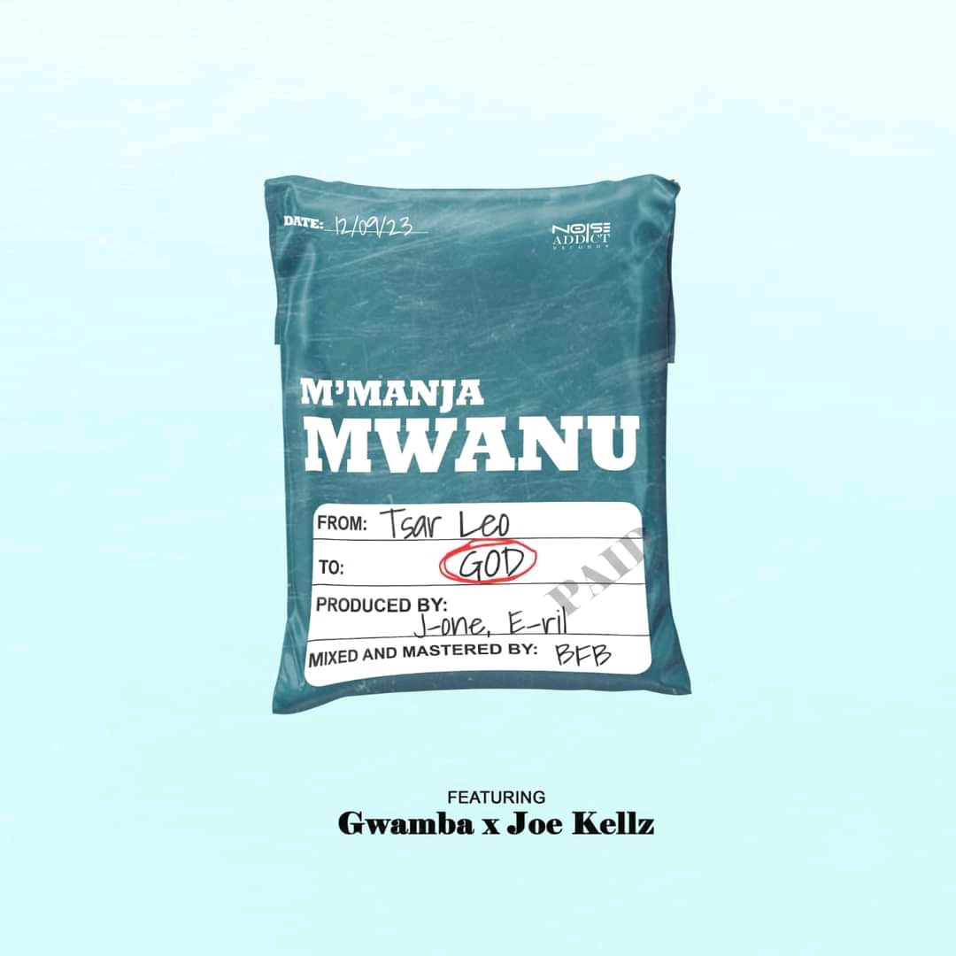Tsar Leo Ft. Gwamba & Joe Kellz - Mmanja Mwanu