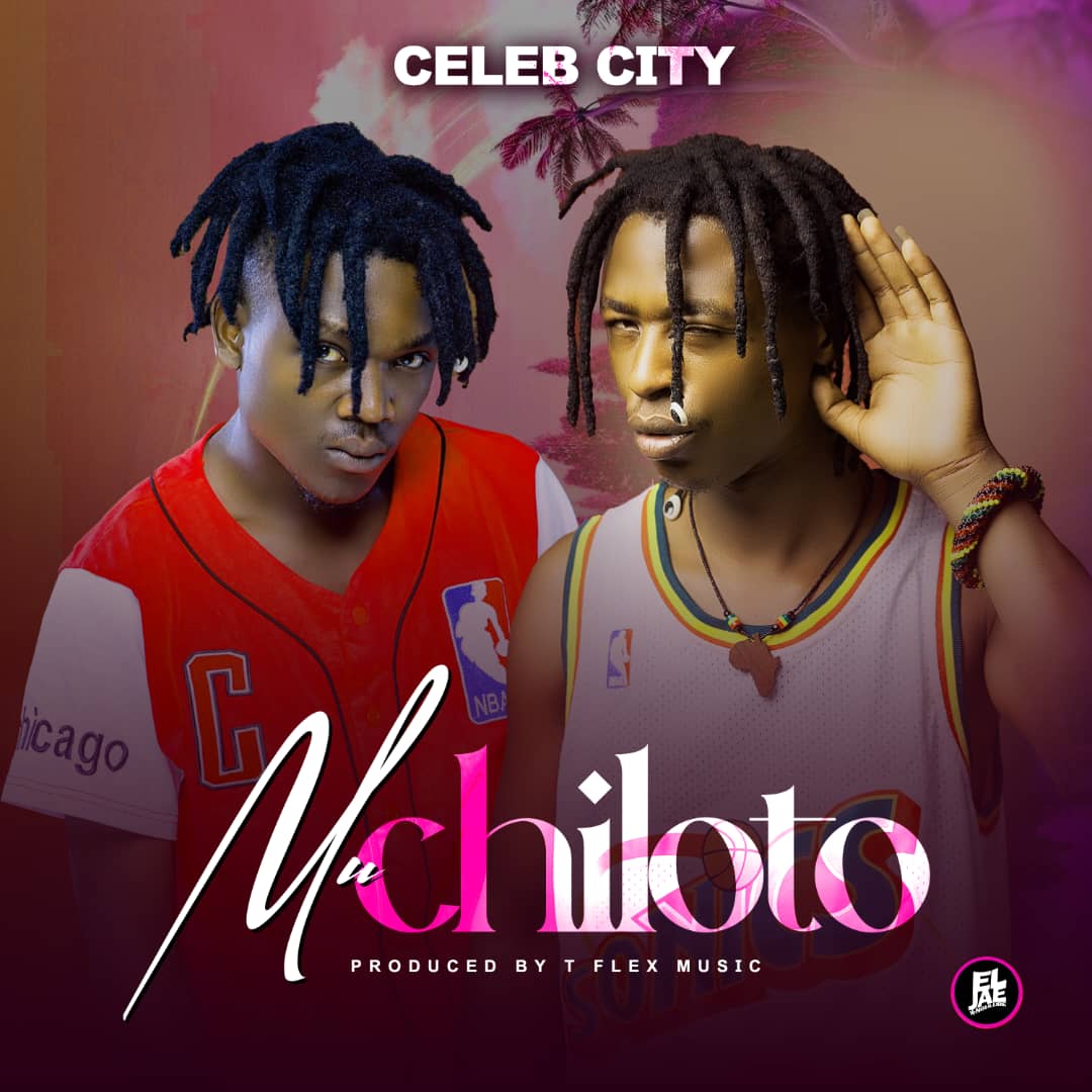 Celeb City Africa - Muchiloto Mp3