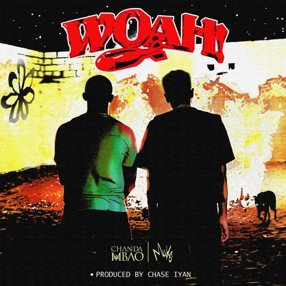 Chanda Mbao ft. Muko – Woah
