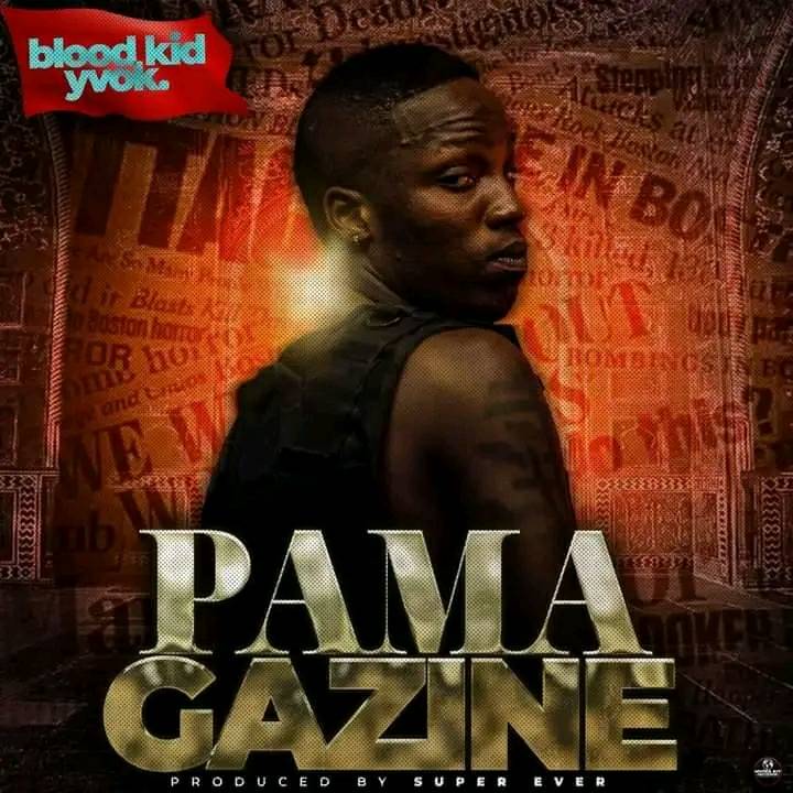 Blood Kid Yvok – Pa Magazine Mp3