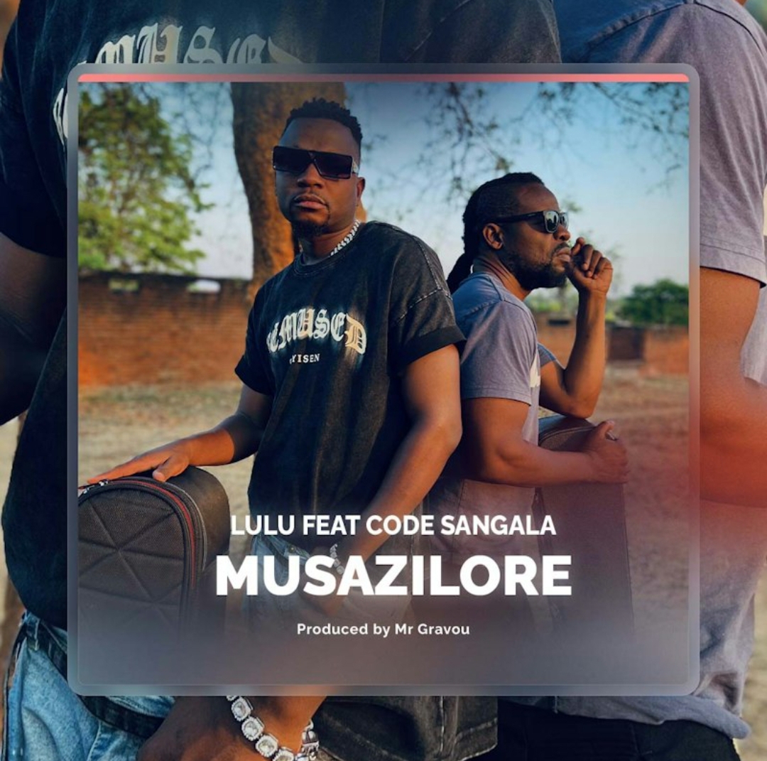 Lulu ft. Code Sangala - Musazilore Mp3