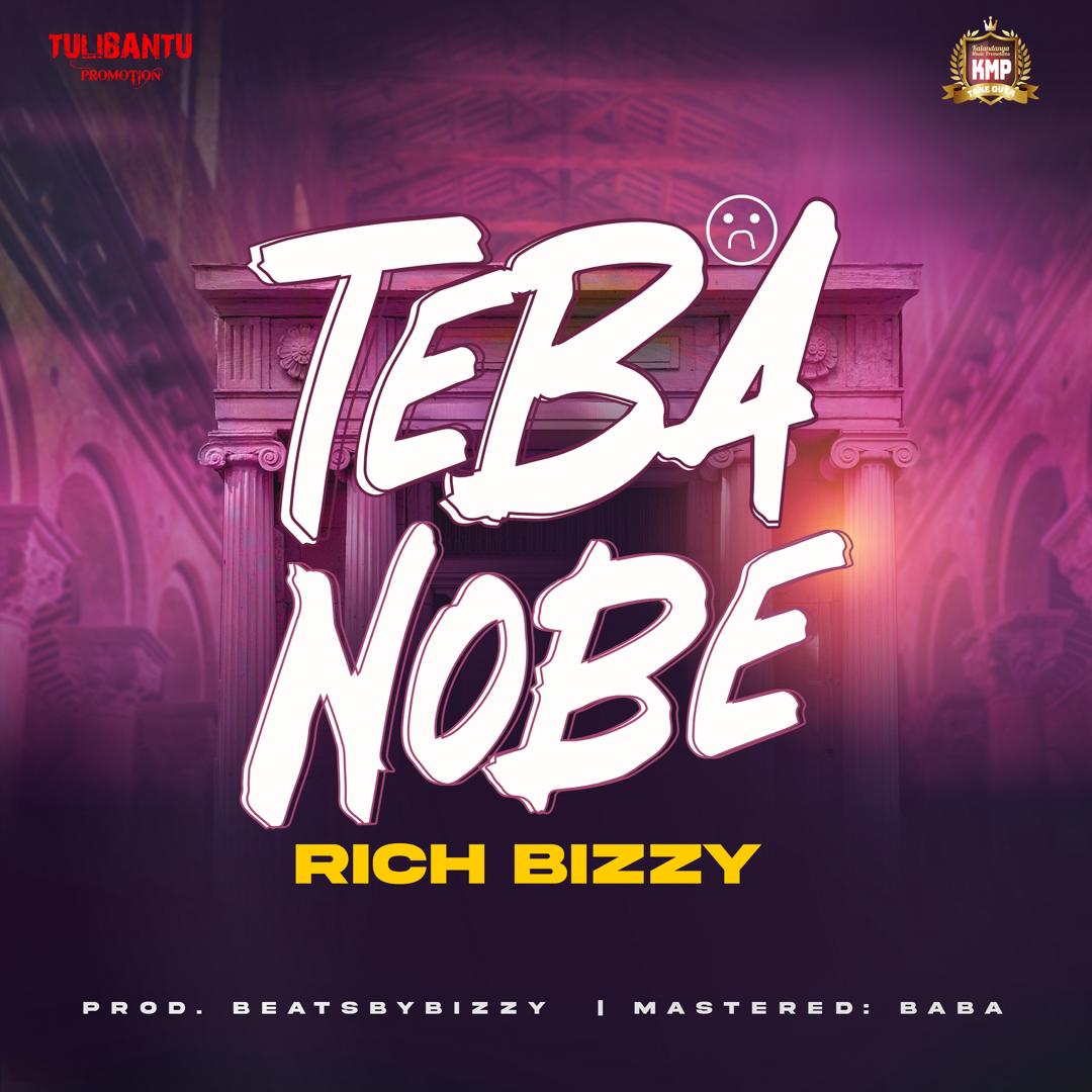 Rich Bizzy - Tebanobe Mp3