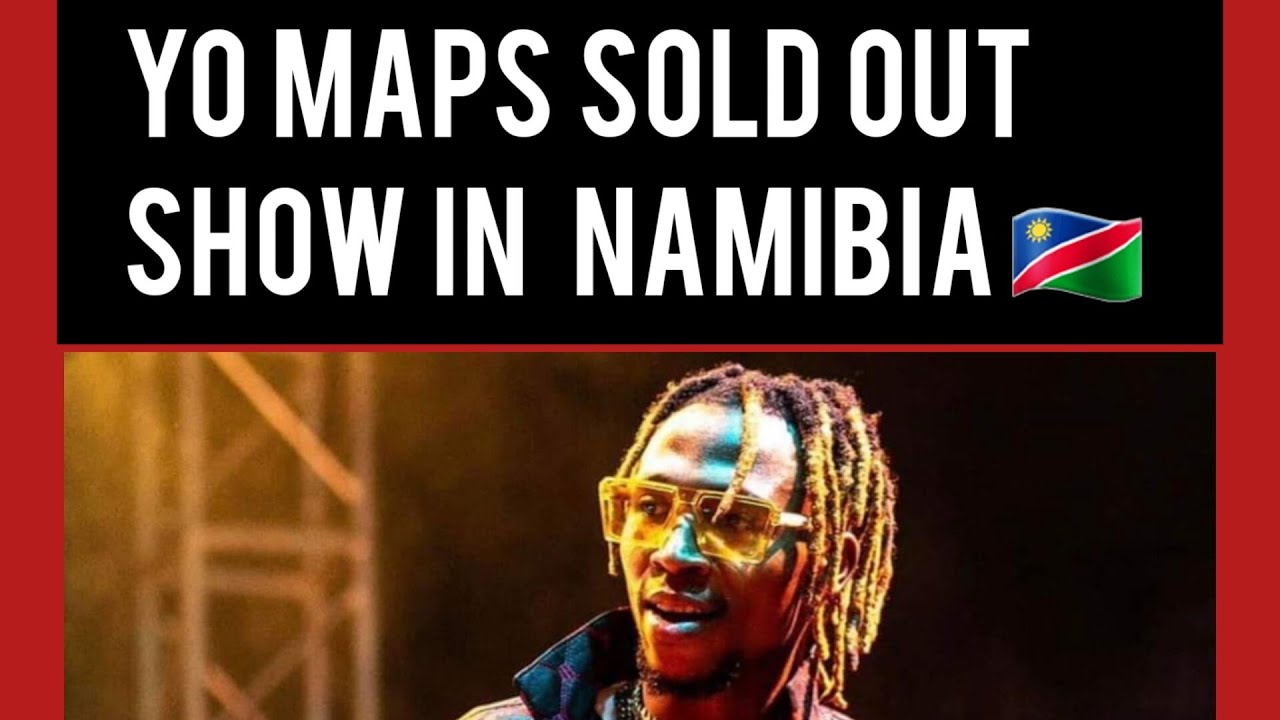 Watch Yo Maps Shuts Down The Namibia Show Live Performance