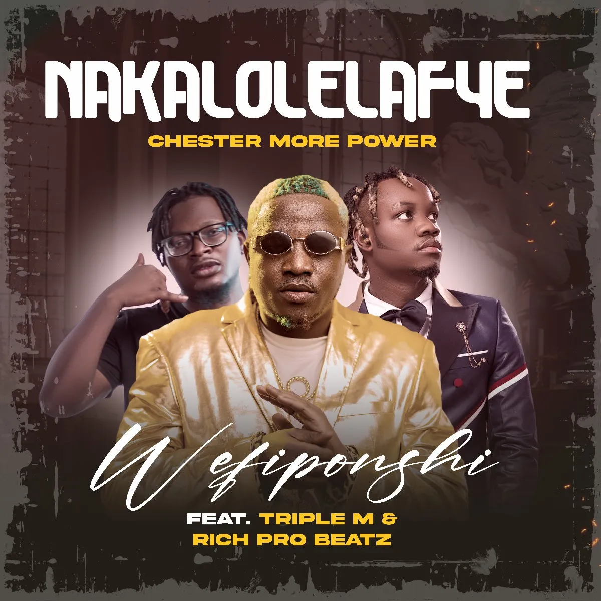 Chester ft. Triple M & Rich Pro – Nkalalolelafye