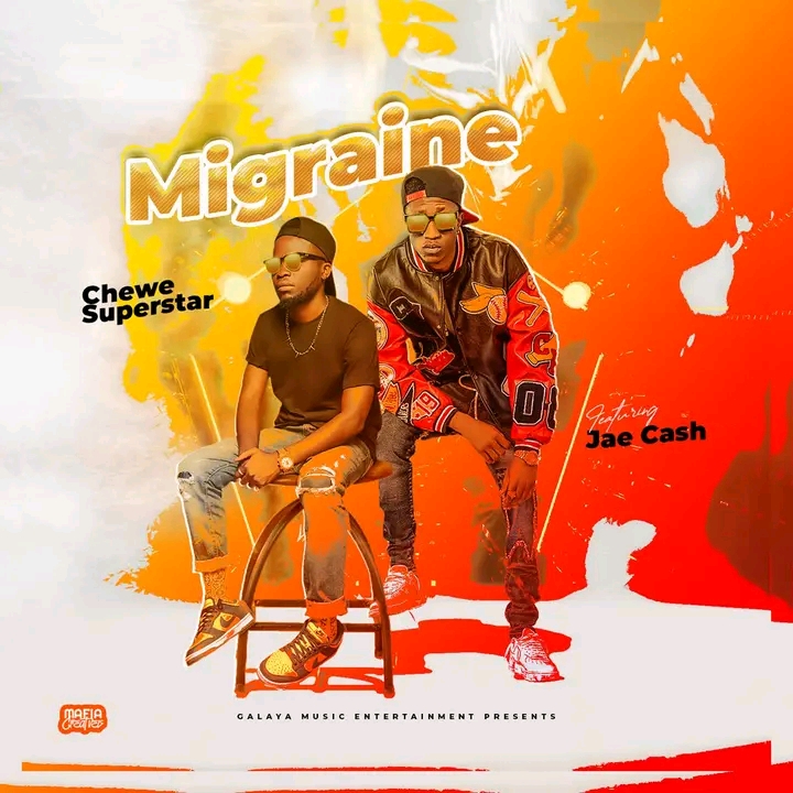 Chewe ft. Jae Cash - Migraine Mp3