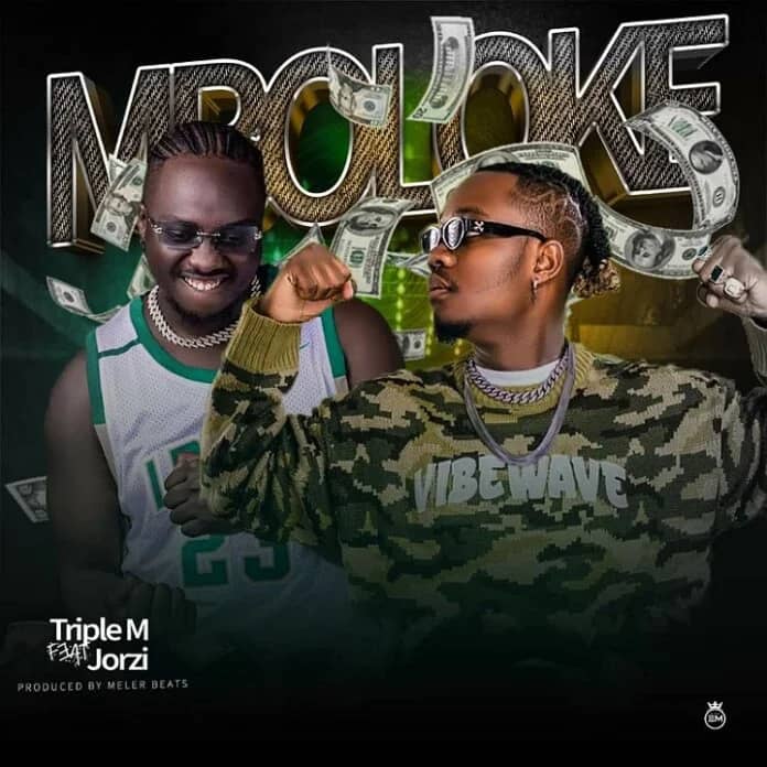 Triple M ft. Jorzi - Mboloke Mp3