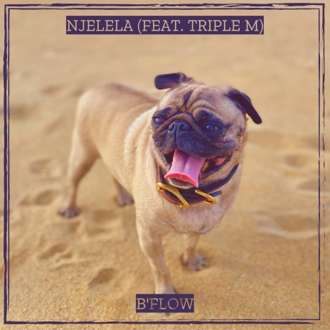 B’Flow ft. Triple M – Njelela