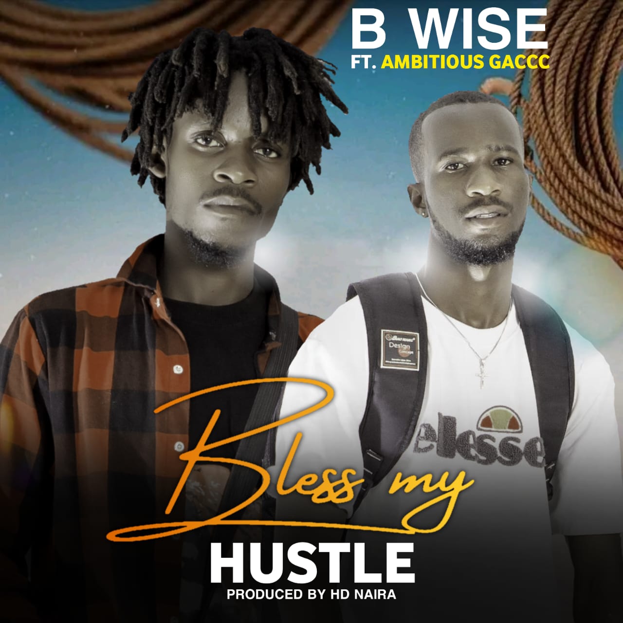 B Wise Ft. Ambitious Gacc – Bless My Hustle | MP3