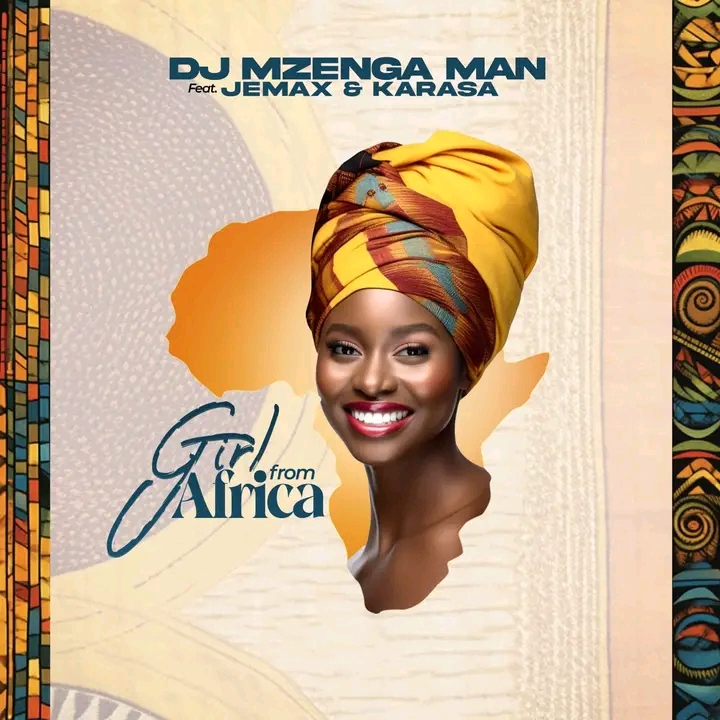 Dj Mzengaman ft. Jemax & Karasa - Girl From Africa Mp3