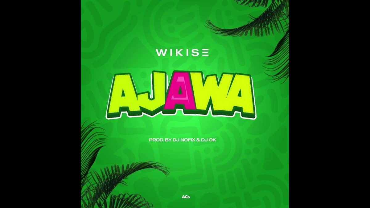 Wikise Shares "Ajawa" Amapiano New Themed Song