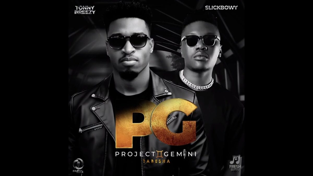 Tonny Breezy ft. Slick Bowy – Tabesha (Project Gemini)