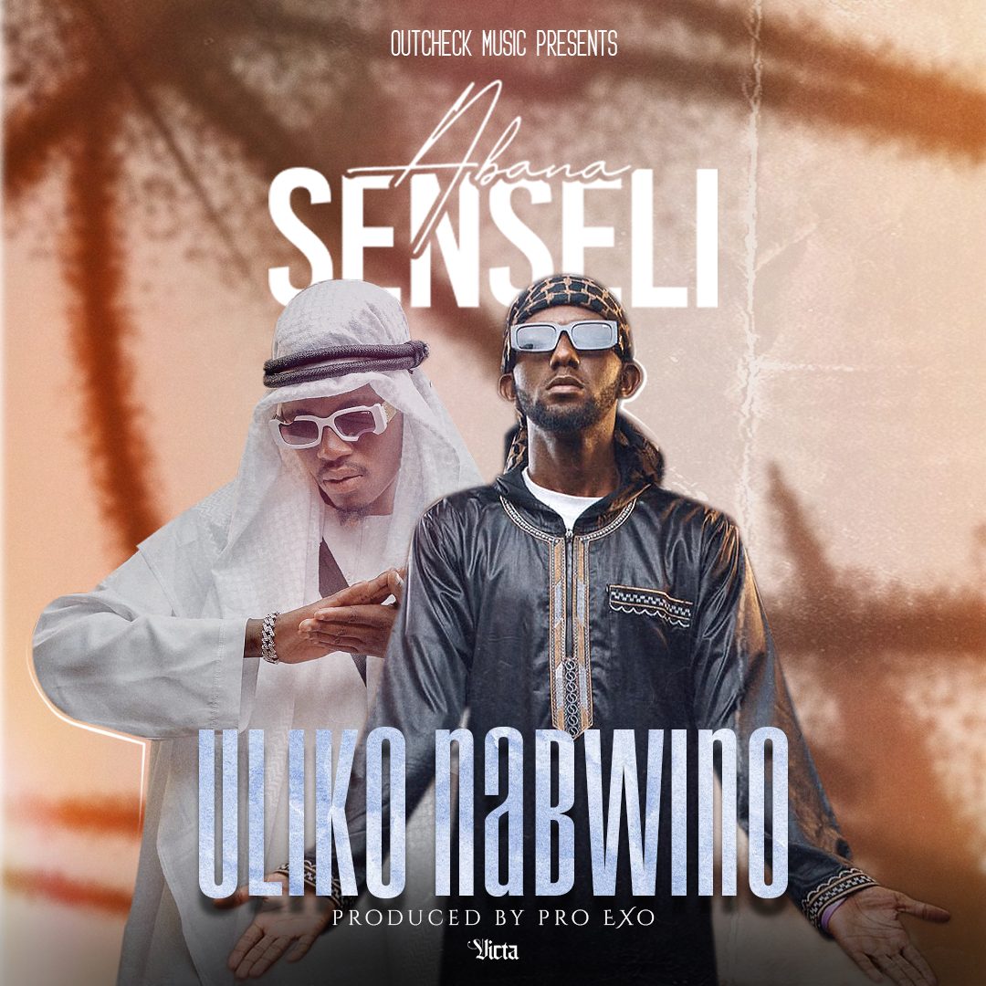 Abana Senseli - Uliko Nabwino