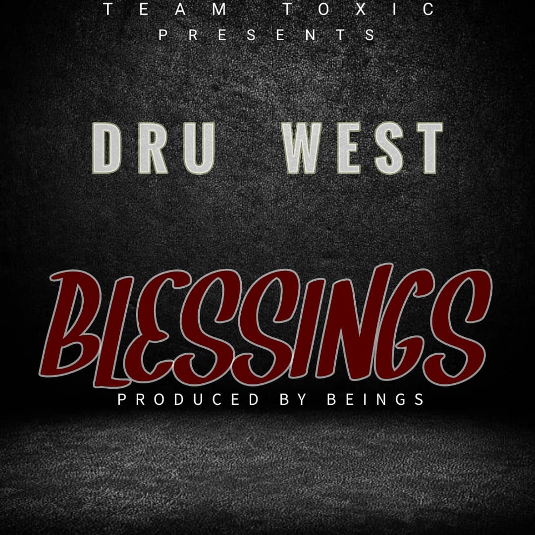 Dru West - Blessing (Prod. By Beings)