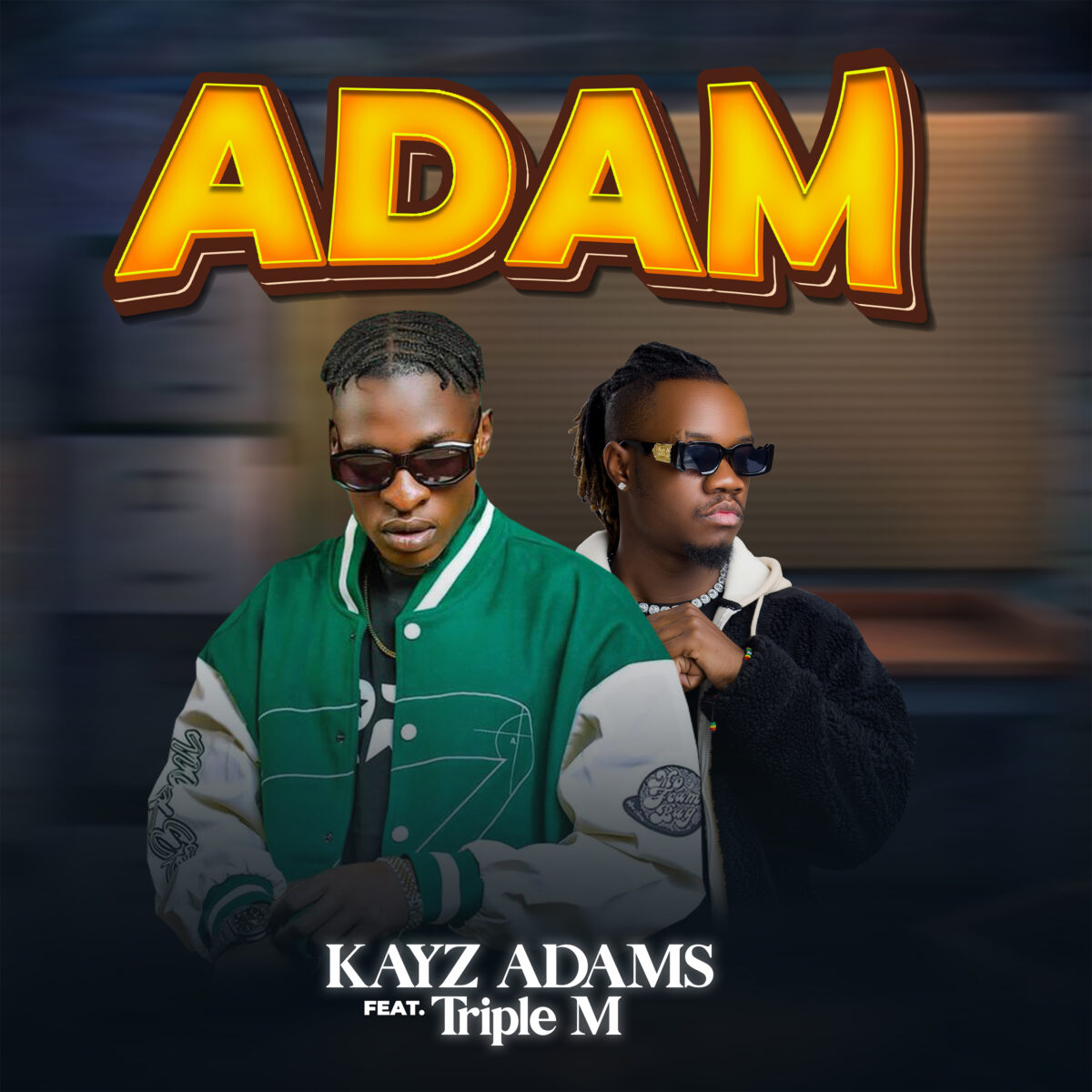 Kayz Adams ft. Triple M – “Adam” Mp3 Download