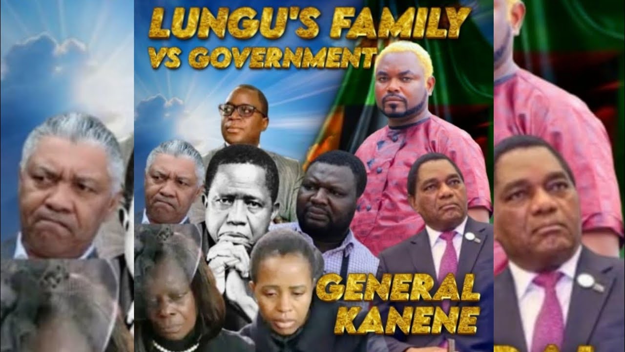General Kanane – Lungu’s Family vs Government