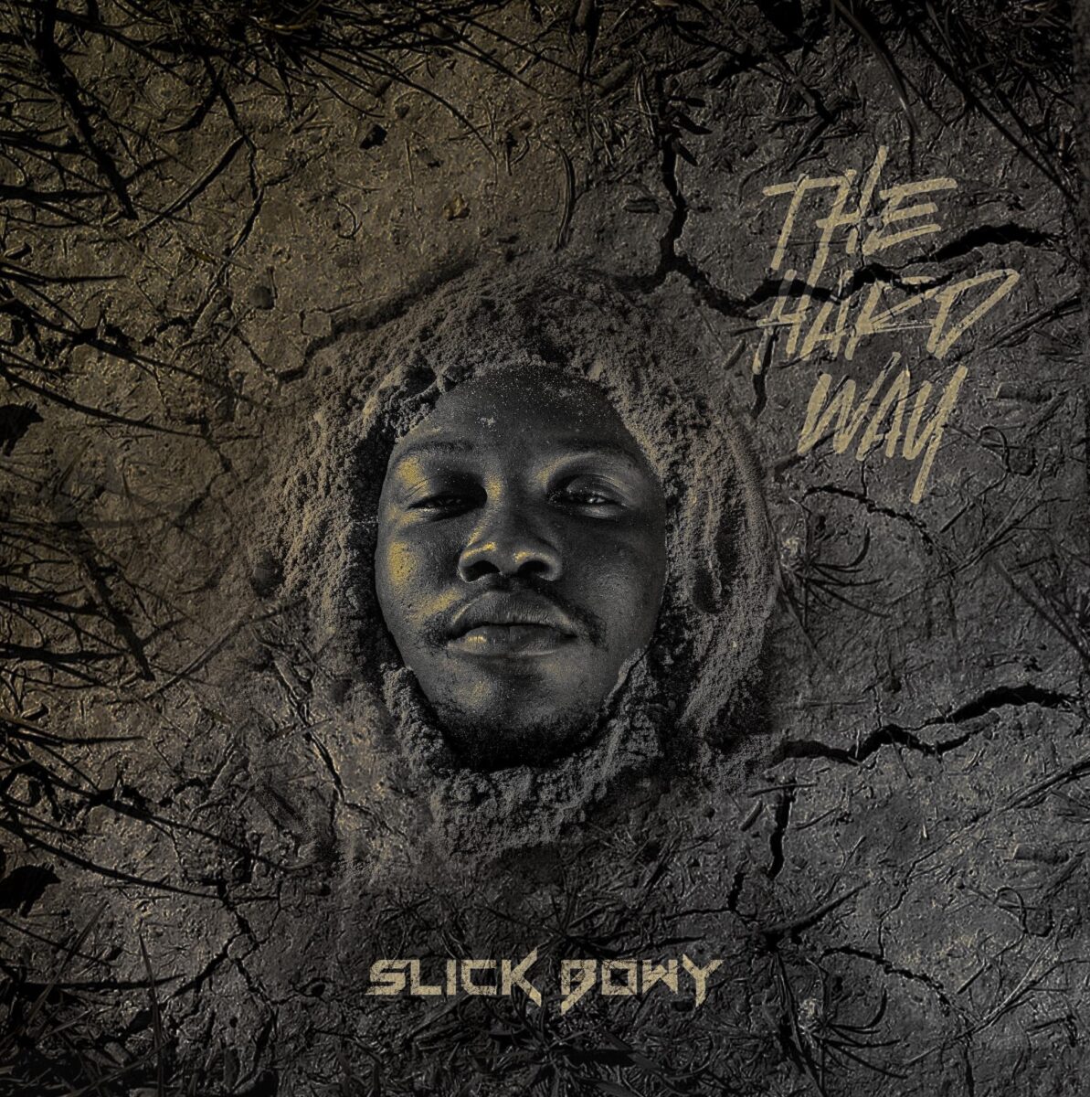 Slick Bowy – The Hard Way (Full ALBUM)