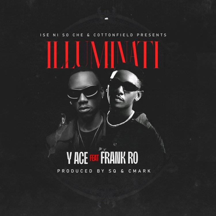 Y Ace ft. Frank Ro - Illuminati