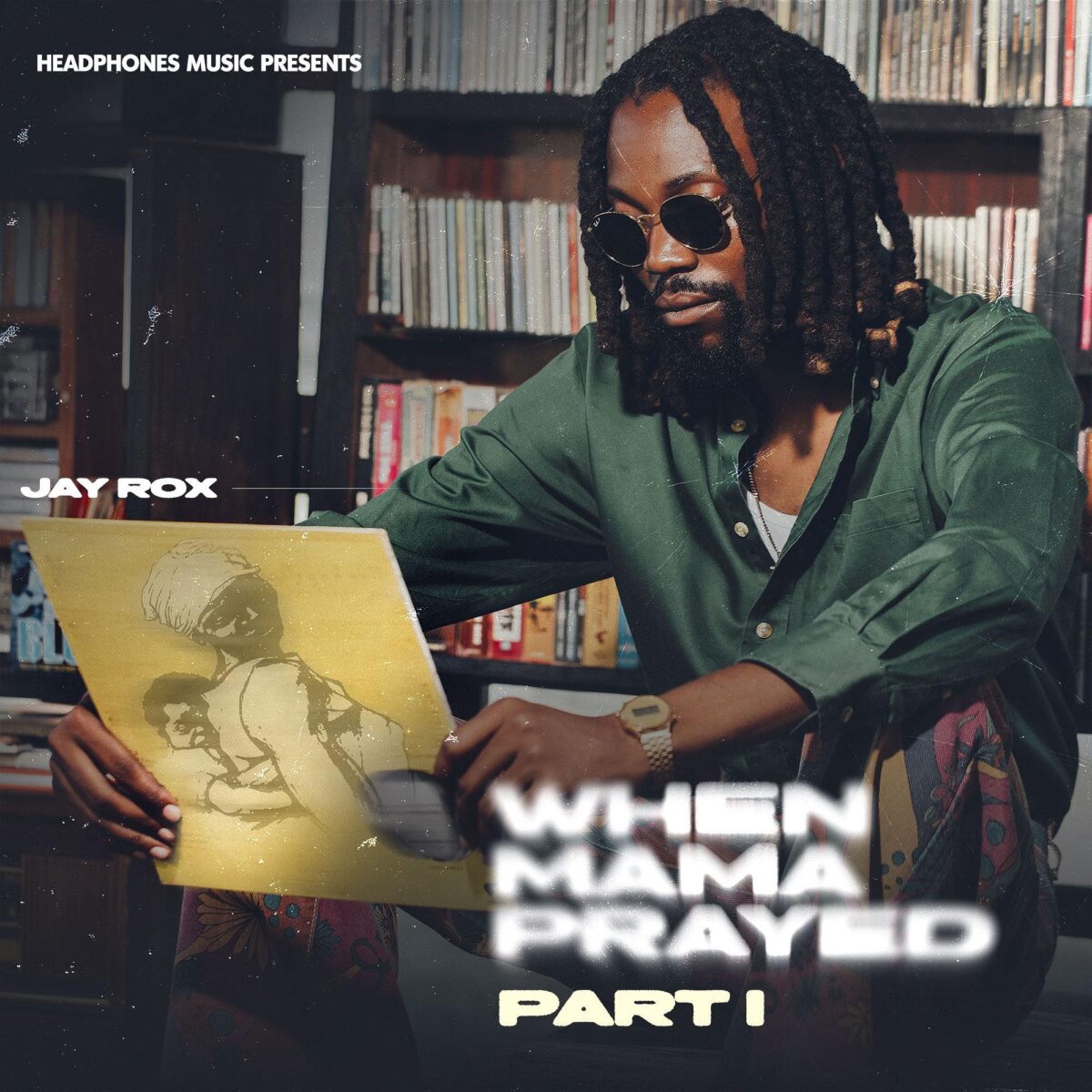 Jay Rox - When Mama Prayed (ALBUM)