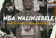 Fresh Jay Nard ft. Flex Zm & Venus Eagle - Nga Walinjebele